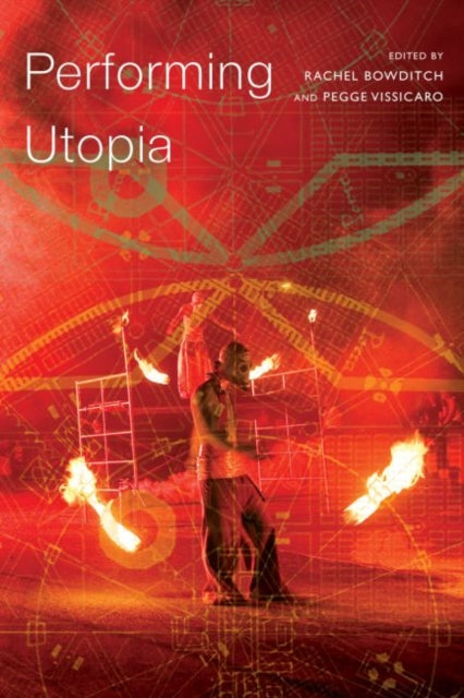 Book cover of: Performing Utopia. By: Rachel Bowditch