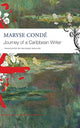 Book cover of: Journey of a Caribbean Writer. By: Maryse Condé