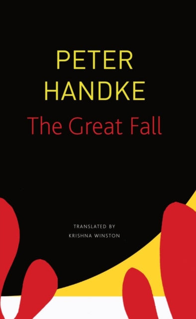 Book cover of: Great Fall. By: Peter Handke