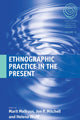 Book cover of: Ethnographic Practice in the Present. By: Marit Melhuus