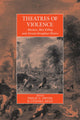 Book cover of: Theatres Of Violence. By: Philip G. Dwyer