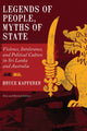 Book cover of: Legends of People, Myths of State. By: Bruce Kapferer