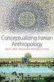 Book cover of: Conceptualizing Iranian Anthropology. By: Shahnaz R. Nadjmabadi