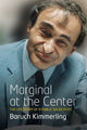 Book cover of: Marginal At the Center. By: Baruch Kimmerling