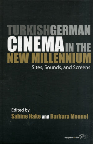 Turkish German Cinema in the New Millennium