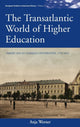 Book cover of: Transatlantic World of Higher Education. By: Anja Werner