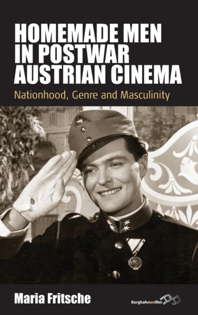 Book cover of: Homemade Men in Postwar Austrian Cinema