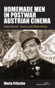 Book cover of: Homemade Men in Postwar Austrian Cinema