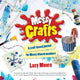 Book cover of: Messy Crafts