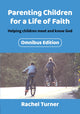 Book cover of: Parenting Children for a Life of Faith omnibus. By: Rachel Turner
