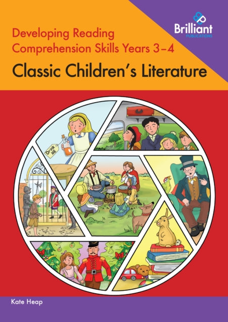 Book cover of: Developing Reading Comprehension Skills Years 3-4: Classic Children's Literature. By: Kate Heap