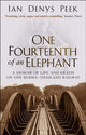 Book cover of: One Fourteenth Of An Elephant. By: Ian Denys Peek