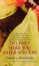 Book cover of: Do They Hear You When You Cry. By: Fauziya Kassindja