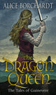 Book cover of: Dragon Queen. By: Alice Borchardt
