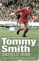 Book cover of: Anfield Iron. By: Tommy Smith
