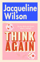 Book cover of: Think Again. By: Jacqueline Wilson