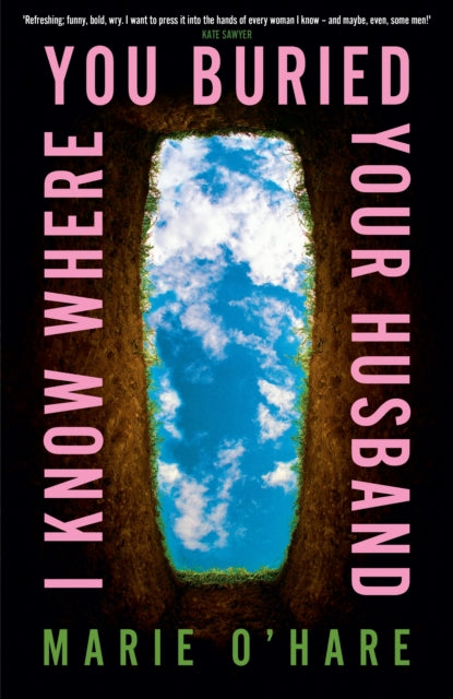 Book cover of: I Know Where You Buried Your Husband. By: Marie O'Hare