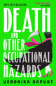 Book cover of: Death and Other Occupational Hazards. By: Veronika Dapunt