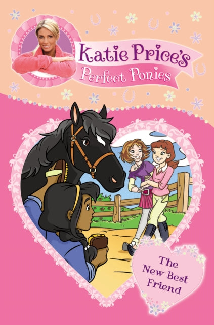 Book cover of: Katie Price's Perfect Ponies: The New Best Friend. By: Katie Price