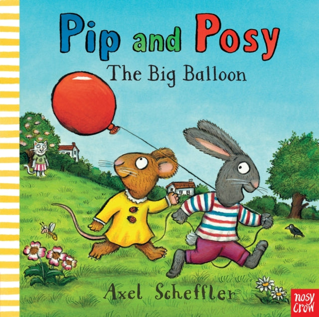 Pip and Posy: The Big Balloon 9780857632449 Axel Scheffler