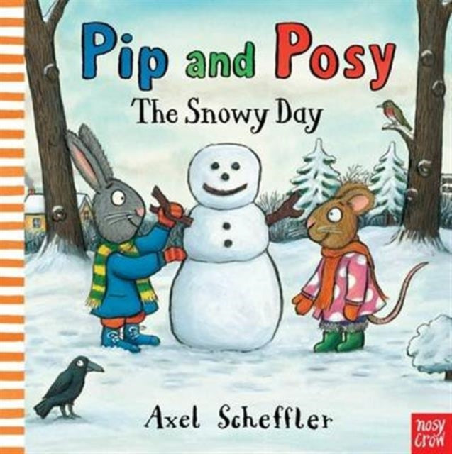 Pip and Posy: The Snowy Day 9780857633538 Axel Scheffler