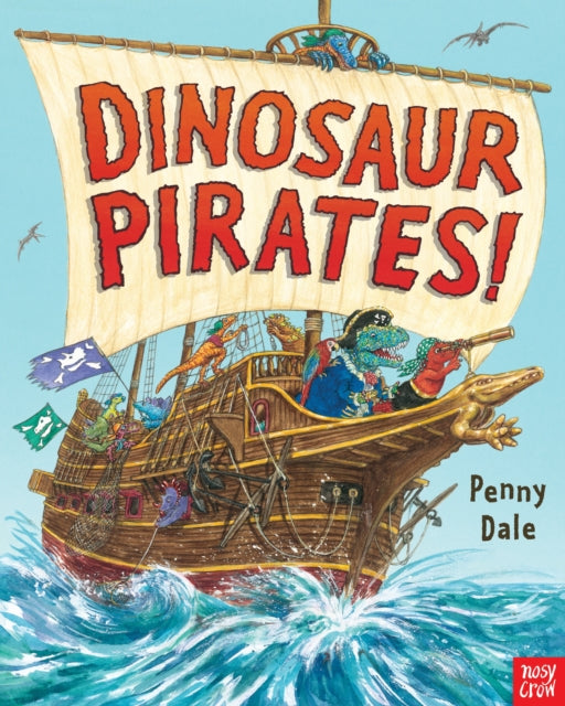 Book cover of: Dinosaur Pirates!. By: Penny Dale