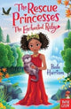 Book cover of: Rescue Princesses: The Enchanted Ruby. By: Paula Harrison