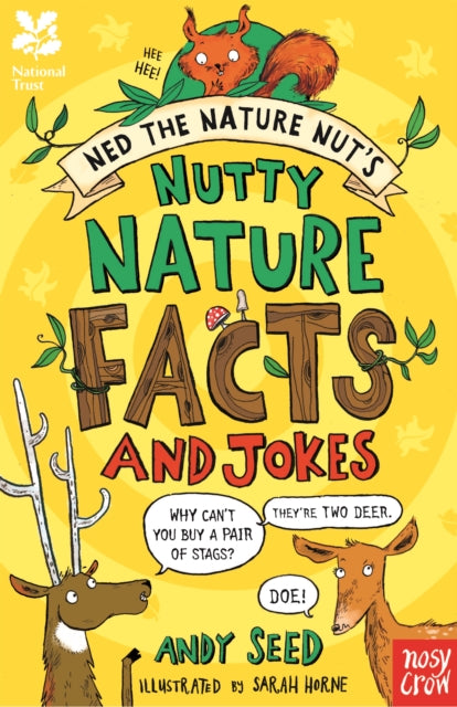 Book cover of: National Trust: Ned the Nature Nut's Nutty Nature Facts and Jokes. By: Andy Seed