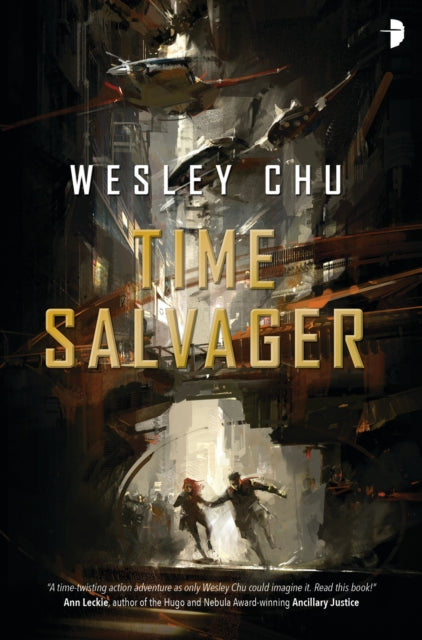 Book cover of: Time Salvager. By: Wesley Chu