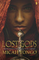 Book cover of: Lost Gods. By: Micah Yongo