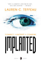 Book cover of: Implanted. By: Lauren C. Teffeau