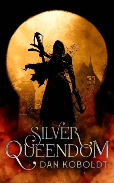Book cover of: Silver Queendom. By: Dan Koboldt