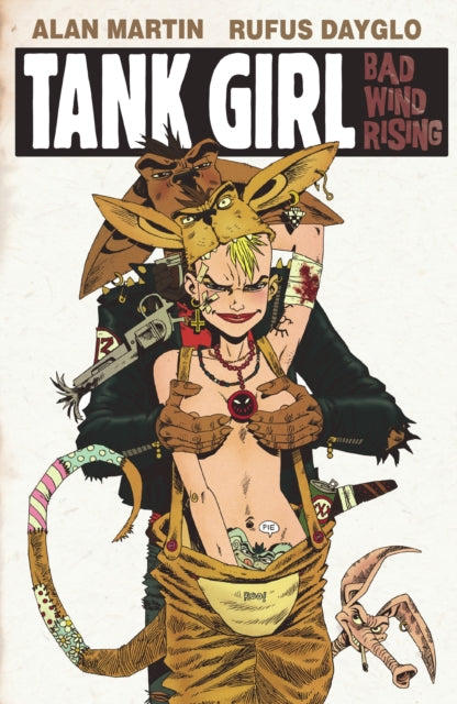 Book cover of: Tank Girl: Bad Wind Rising. By: Alan Martin