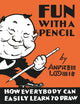 Fun With A Pencil, How Everybody Can Easily Learn to Draw 9780857687609 Andrew Loomis