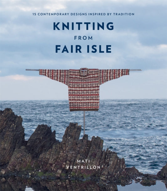 Book cover of: Knitting from Fair Isle. By: Mati Ventrillon