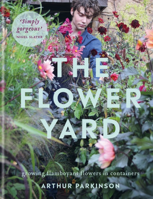 Flower Yard, Growing Flamboyant Flowers in Containers – THE SUNDAY TIMES BESTSELLER