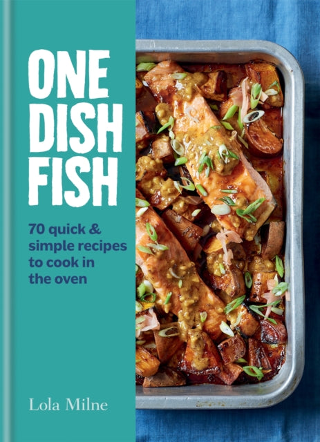 Book cover of: One Dish Fish. By: Lola Milne