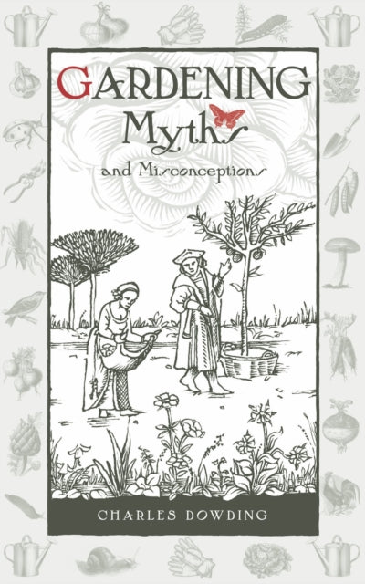 Book cover of: Gardening Myths and Misconceptions