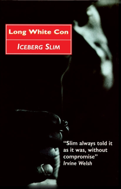 Book cover of: Long White Con. By: Iceberg Slim
