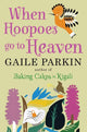 Book cover of: When Hoopoes Go To Heaven