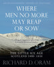 Book cover of: Where Men No More May Reap or Sow. By: Richard D. Oram