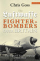 Book cover of: Luftwaffe Fighter-bombers Over Britain. By: Chris Goss