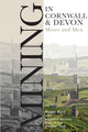 Book cover of: Mining in Cornwall and Devon. By: Roger Burt