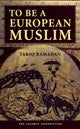 Book cover of: To Be a European Muslim. By: Tariq Ramadan