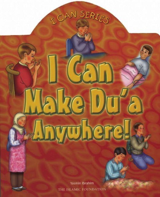 Book cover of: I Can Make Du'a Anywhere!