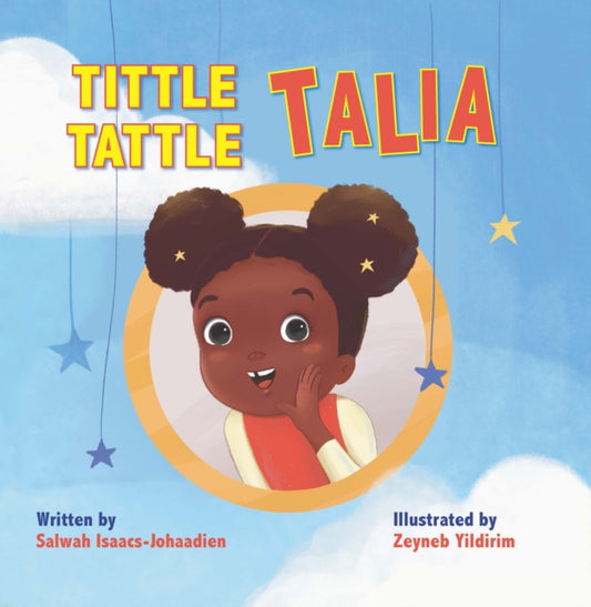 Book cover of: Tittle-Tattle Talia. By: Salwah Isaacs-Johaadien