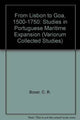 Book cover of: From Lisbon to Goa, 1500–1750. By: C. R. Boxer