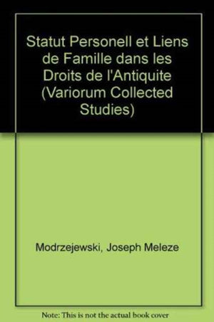Statut personnel et liens de famille dans les droits de l’Antiquite