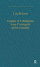 Book cover of: Orphee et l’Orphisme dans l’Antiquite greco-romaine