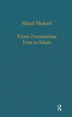 From Zoroastrian Iran to Islam